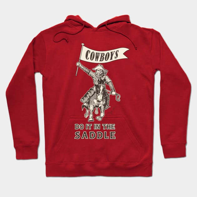 Cowboys Do It In The Saddle Hoodie by ranxerox79